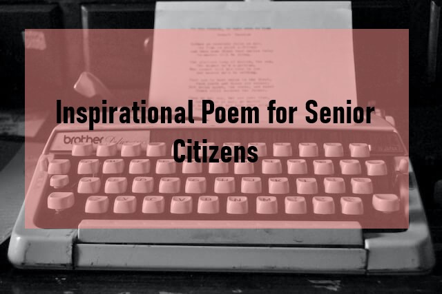 Inspirational Poem for Senior Citizens Top 5